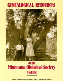 Genealogical Resources of the Minnesota Historical Society: A Guide
