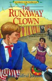 The Runaway Clown (Adventures of the Northwoods, Bk 8)
