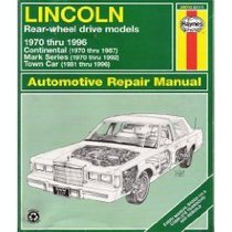 Haynes Repair Manual: Lincoln Rear-Wheel Drive Automotive Repair Manual: 1970-1996