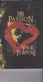 His Passion...your Purpose