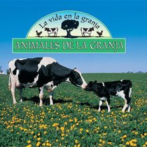 Animales De LA Granja (La Vida En La Granja) (Spanish Edition)