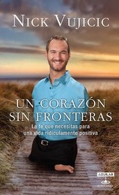 Un corazon sin fronteras (Spanish Edition)