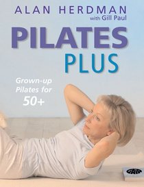 Pilates Plus: Grown-Up Pilates for 50+