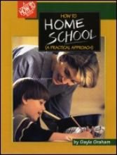How to Homeschool: A Practical Approach
