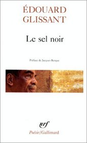 Le sel noir ; Le sang rive ; Boises (Collection Poesie) (French Edition)
