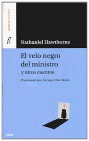 El Velo Negro Del Ministro Y Otros Cuentos / The Minister's Black Veil And Other Stories (Benteveo) (Spanish Edition)