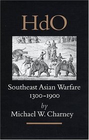 Southeast Asian Warfare, 1300-1900 (Handbook of Oriental Sudies/Handbuch Der Orientalistik)