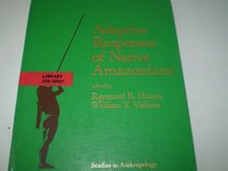 Adaptive Responses of Native Amazonians (Studies in Anthropology)