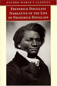 Narrative of the Life of Frederick Douglass: An American Slave (Oxford World's Classics)