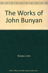 The Works of John Bunyan, with an Introduction to Each Treatise, Notes, and a Sketch of his Life, Times, and Contemporaries, Volume II