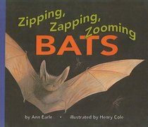 Zipping, Zapping, Zooming Bats (Let's-Read-And-Find-Out Science: Stage 2 (Prebound))