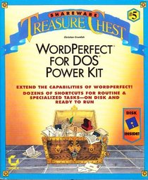 Shareware Treasure Chest: Wordperfect for DOS Power Kit/Book and Disk (Shareware Treasure Chest, No 5)