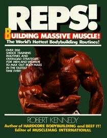Reps!: The World's Hottest Bodybuilding Routines!