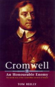 Cromwell: An Honourable Enemy: The Untold Story of the Cromwellian Invasion of Ireland
