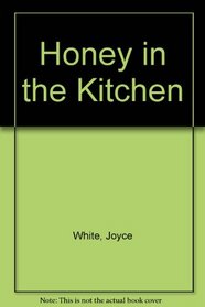 Honey in the Kitchen