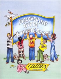 Discovering Gifts in Middle School: Learning in a Caring Culture Called Tribes