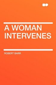 A Woman Intervenes