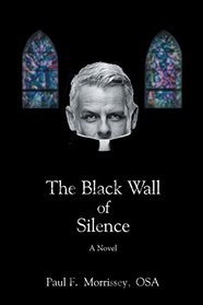 The Black Wall of Silence: A Novel