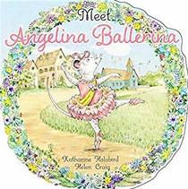 Meet Angelina Ballerina!