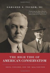 The High Tide of American Conservatism: Davis, Coolidge, and the 1924 Election