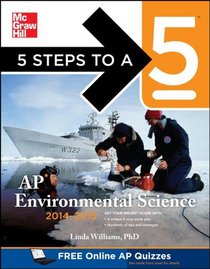 5 Steps to a 5 AP Environmental Science, 2014-2015 Edition (5 Steps to a 5 on the Advanced Placement Examinations Series)