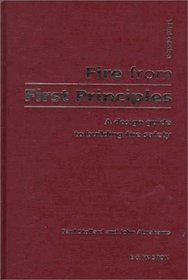 Fire from First Principles: A Design Guide to Building Fire Safety