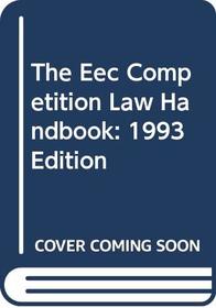 The Eec Competition Law Handbook: 1993 Edition