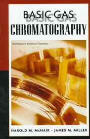 Basic Gas Chromatography (Techniques in Analytical Chemistry Series)