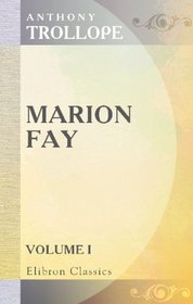 Marion Fay: Volume 1