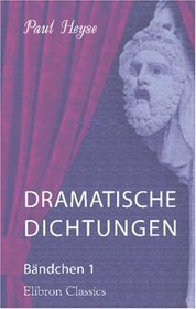 Dramatische Dichtungen: Bndchen 1. Elisabeth Charlotte (German Edition)