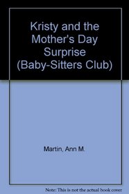 Kristy and the Mother's Day Surprise (Baby-Sitters Club)