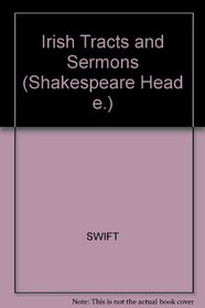 Irish Tracts 1720-1723 and Sermons (Shakespeare Head e.)