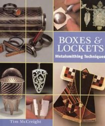 Boxes and Lockets: Metalsmithing Techniques (Jewellery)