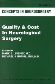 Concepts in Neurosurgery: Quality  Cost In Neurological Surgery