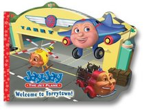 Welcome to Tarrytown: A Book of First Words (Jay Jay the Jet Plane)