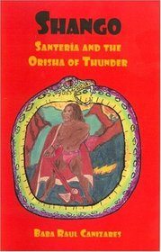 Shango : Santeria and the Orisha of Thunder