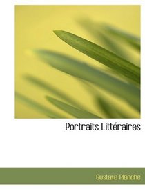 Portraits Littraires (French Edition)