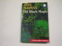 Old Black Magic: A Robin Miller Mystery
