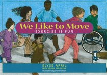 We Like to Move: Exercise Is Fun