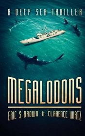 Megalodons: A Deep Sea Thriller