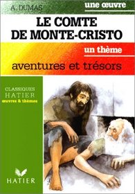 Le Comte de Mont-Cristo : aventures et trsors