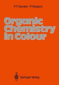 Organic Chemistry in Colour (Springer Study Edition)