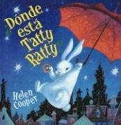 Donde esta Tatty Ratty?/Where is Tatty Ratty/Tatty Ratty: Que le ha pasado a este conejo (Spanish Edition)