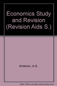 ECONOMICS STUDY AND REVISION (REVISION AIDS S)