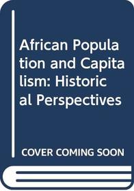 African Population and Capitalism: Historical Perspectives