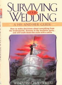 Surviving Your Wedding: A His and Her Guide