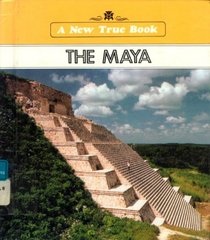 The Maya (New True Books)