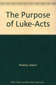 The Purpose of Luke-Acts