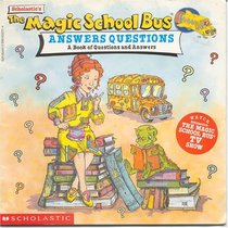 The Magic School Bus Answers Questions