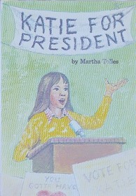 Katie For President (Katie, Bk 2)